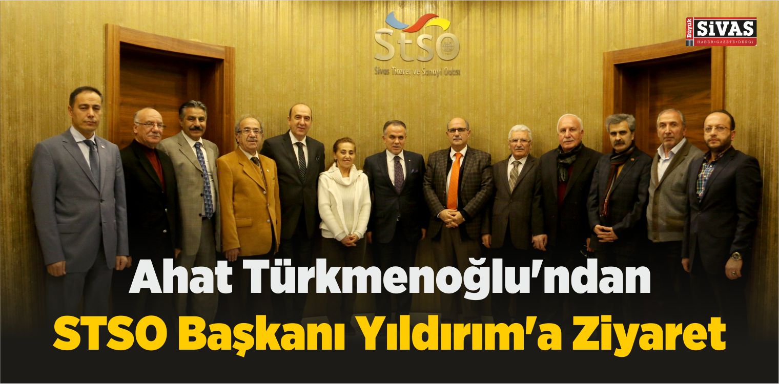 Ahat Türkmenoğlu’ndan STSO Başkanı Yıldırım’a Ziyaret