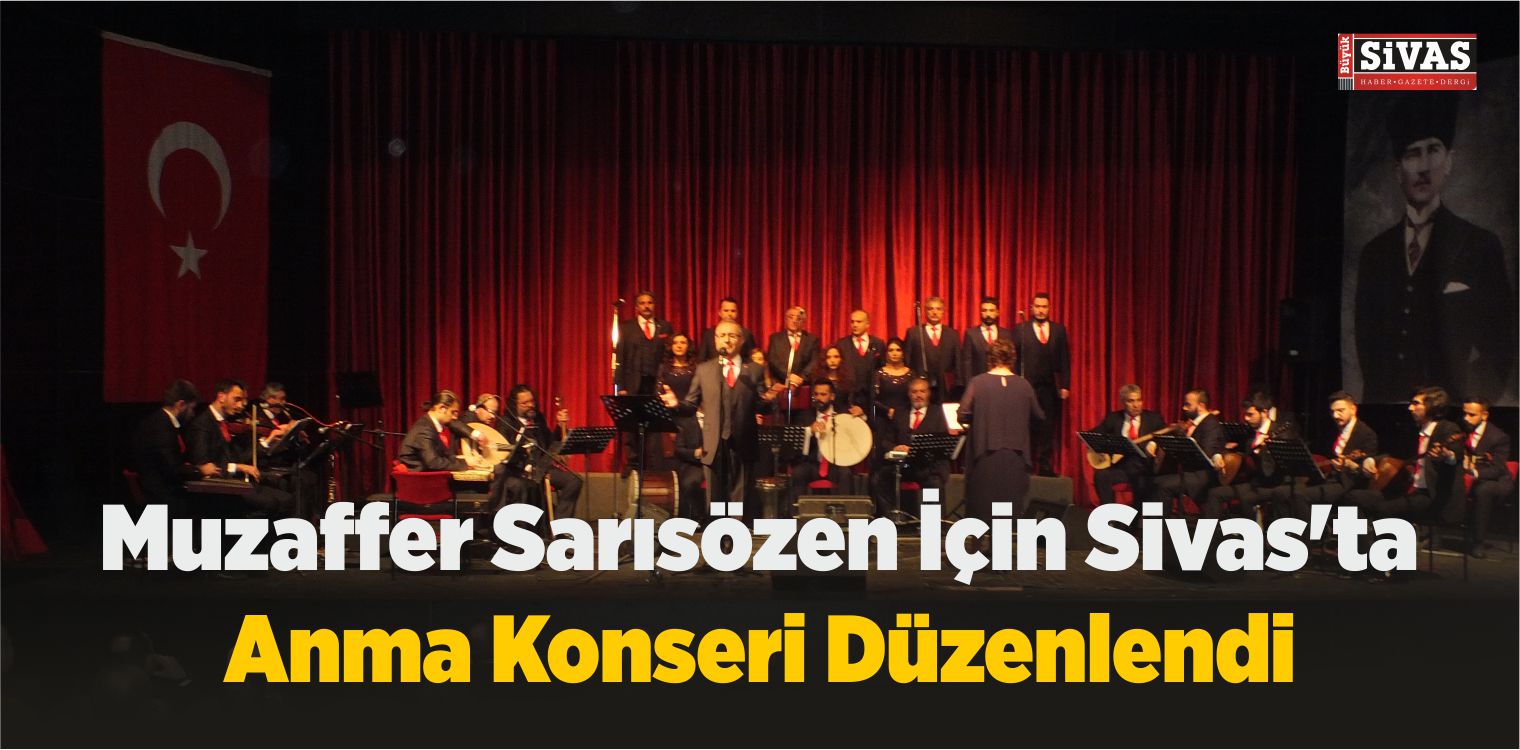 Muzaffer Sarısözen İçin Sivas’ta Anma Konseri Düzenlendi