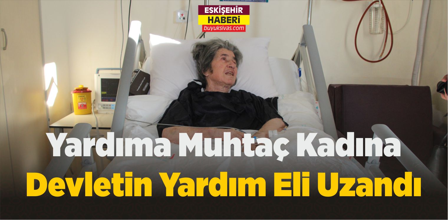 Yardıma Muhtaç Kadına Devletin Yardım Eli Uzandı