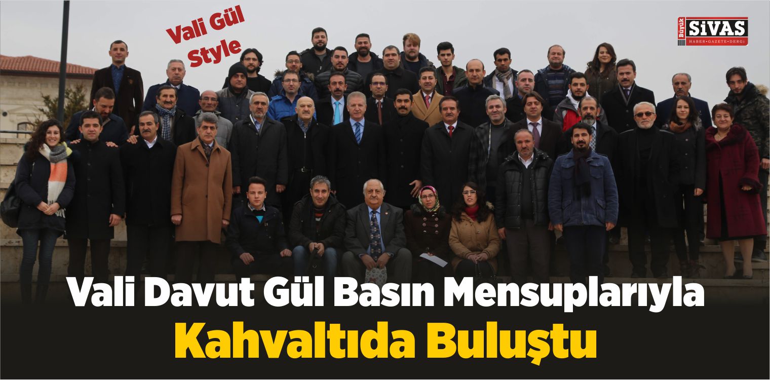 Vali Davut Gül, Basın Mensuplarıyla Kahvaltıda Buluştu
