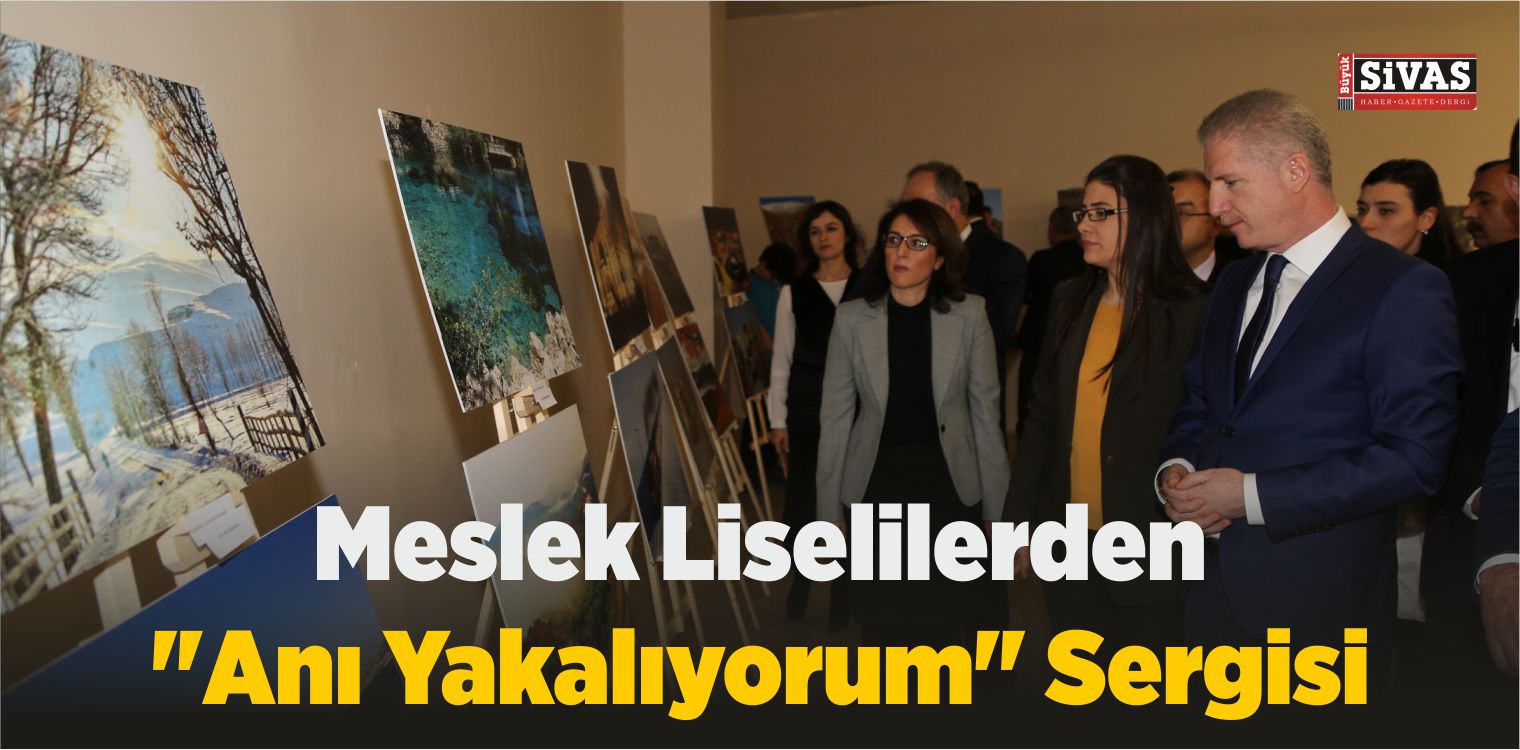 Meslek Liselilerden “Anı Yakalıyorum” Sergisi