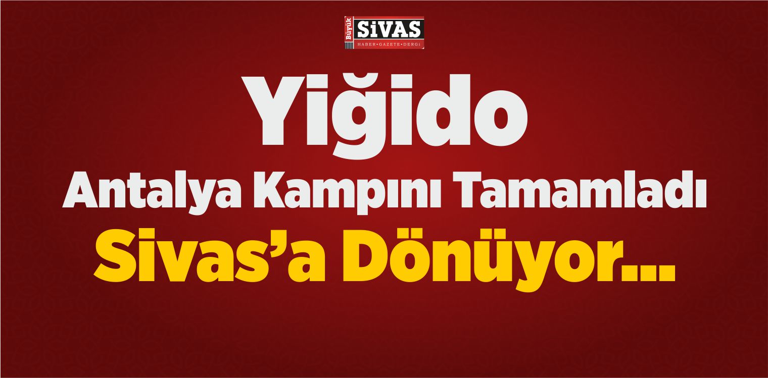 Demir Grup Sivasspor, 13 Gün Süren Antalya Kampını Tamamladı