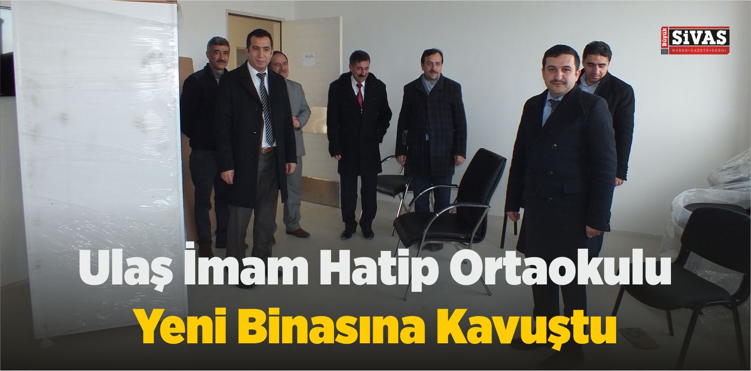 Ulaş İmam Hatip Ortaokulu Yeni Binasına Kavuştu