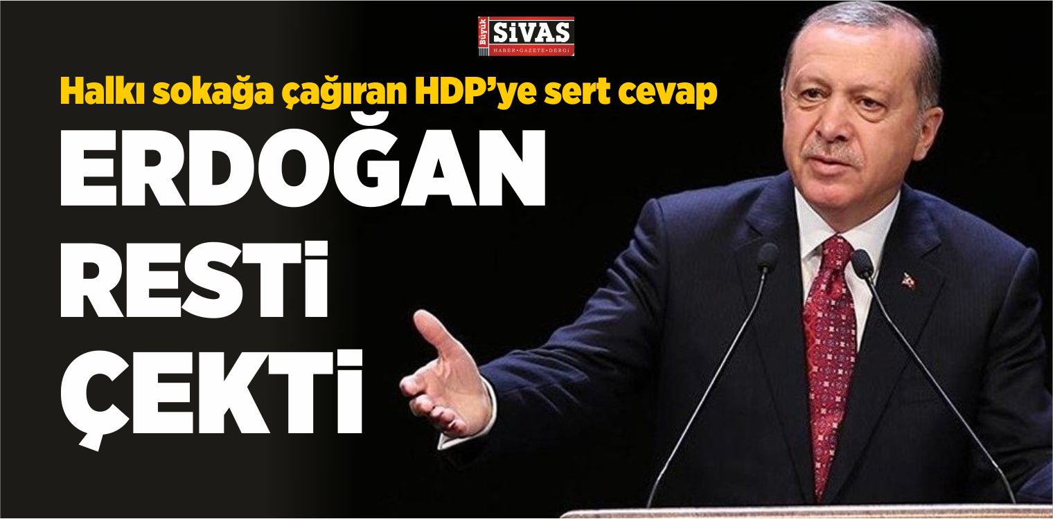 Erdoğan HDP ve KCK’ya Resti Çekti!