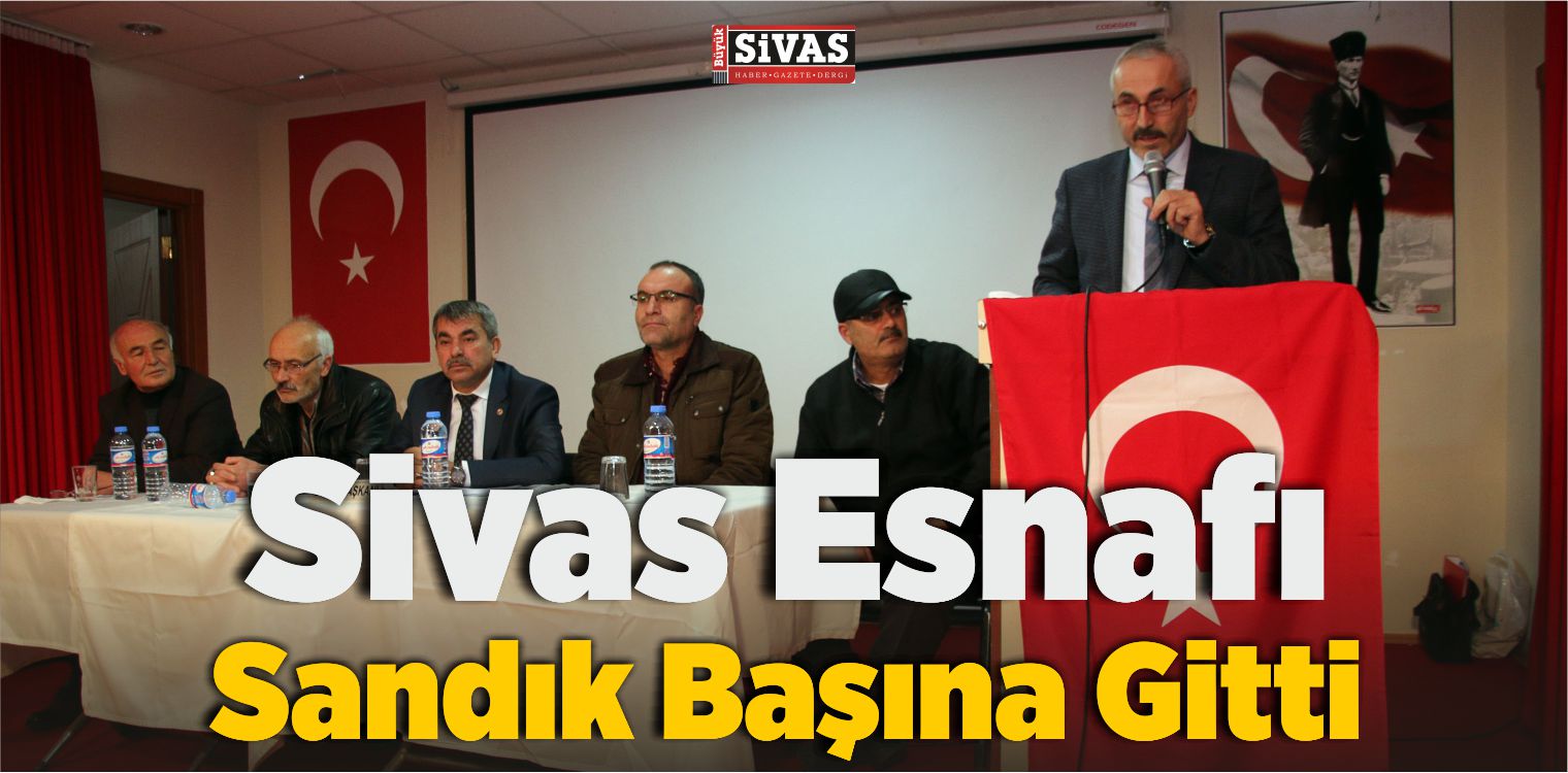 Sivas Esnafı Sandık Başına Gitti