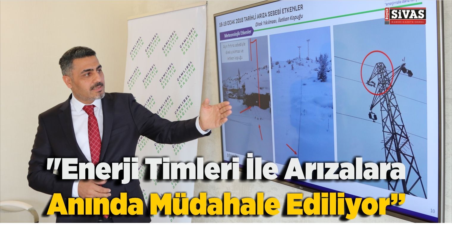 “Enerji Timleri İle Arızalara Anında Müdahale Ediliyor”