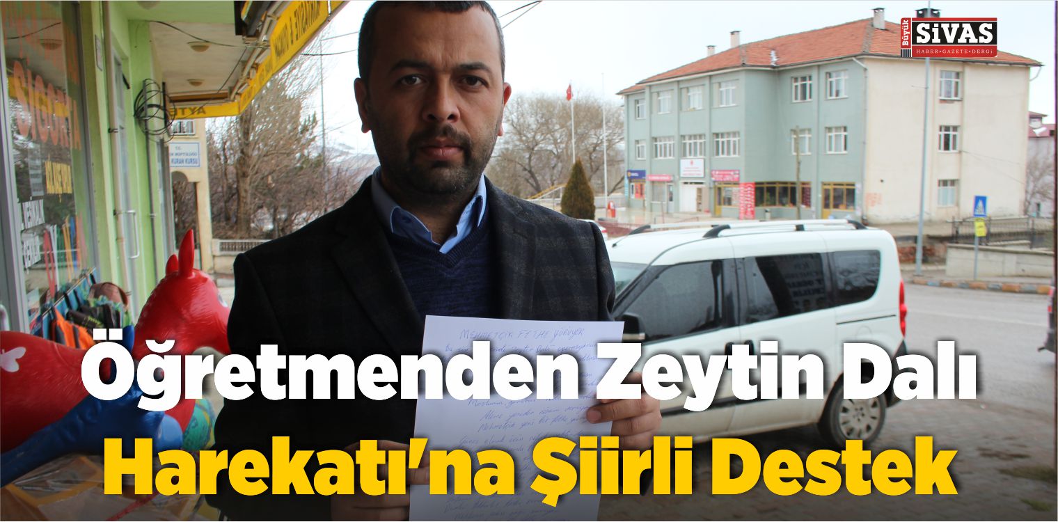 Öğretmenden Zeytin Dalı Harekatı’na Şiirli Destek