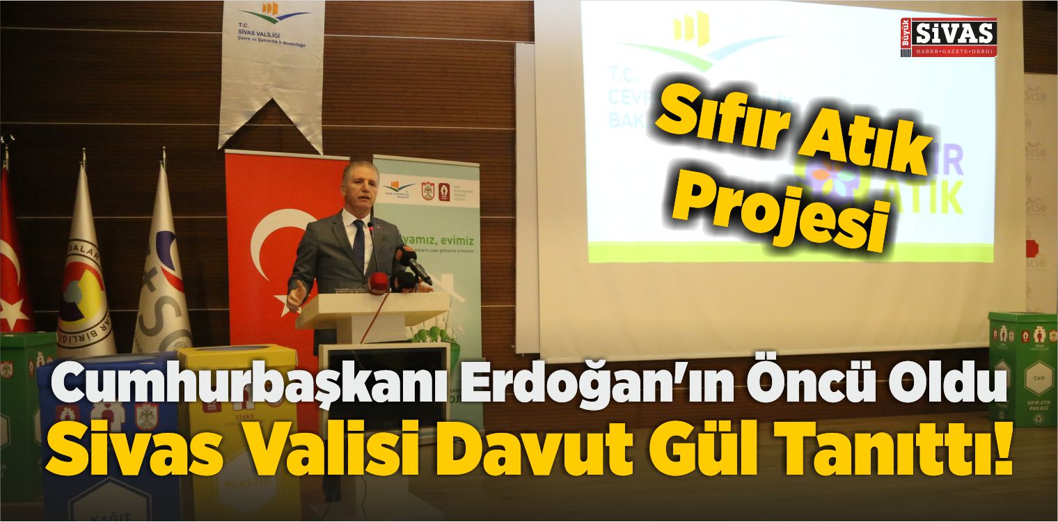 Emine Erdoğan’ın Öncülüğünde “Sıfır Atık Projesi” Sivas’ta Tanıtıldı