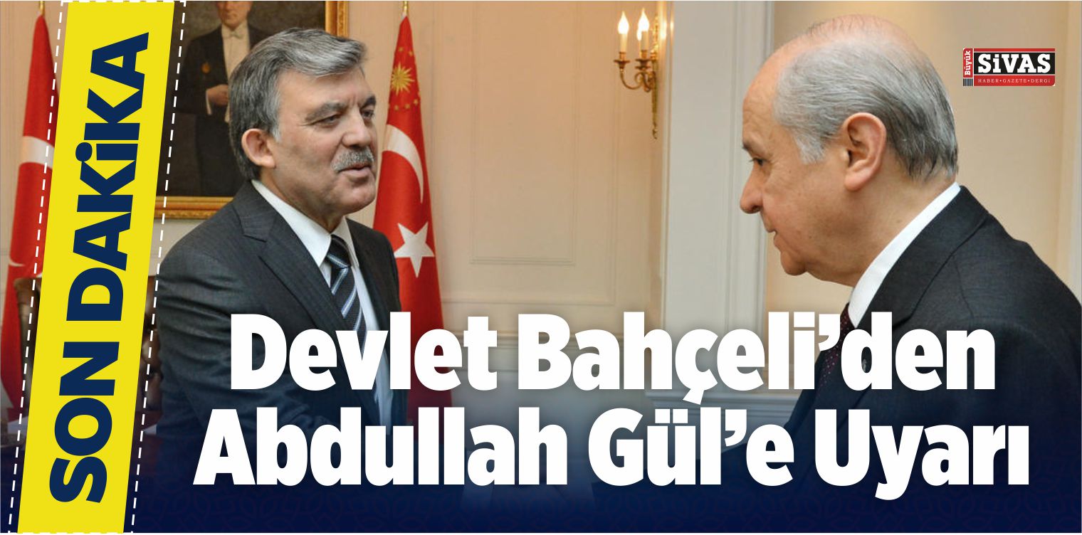 Bahçeli’den Gül’e Uyarı! “Sağın Solun Dolduruşuna Gelmemesi Lazım”
