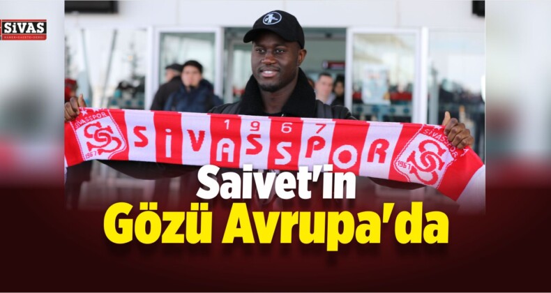 Saivet’in Gözü Avrupa’da