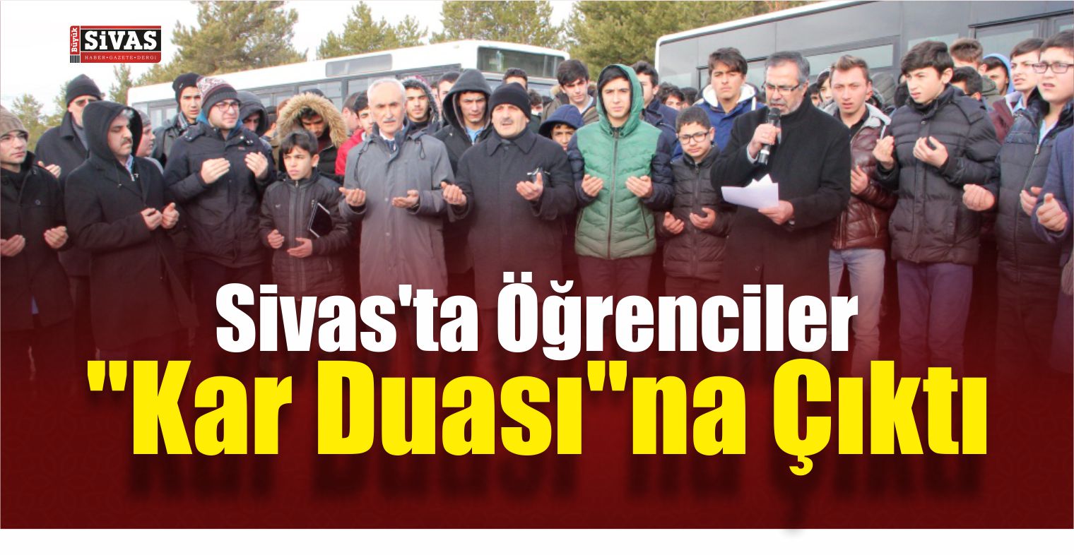 Sivas’ta Öğrencilerden “Kar Duası”