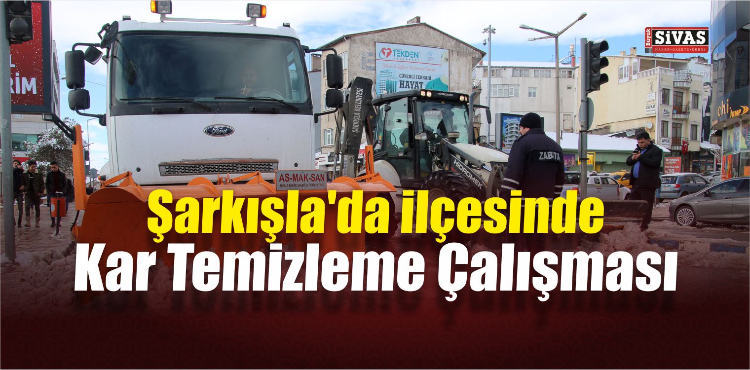 Şarkışla’da Kar Temizleme Çalışması