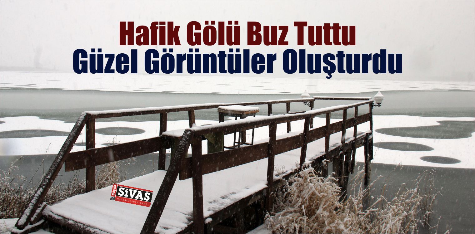 Sivas’ın Hafik İlçesinde Kar Yağışı Etkili Oldu