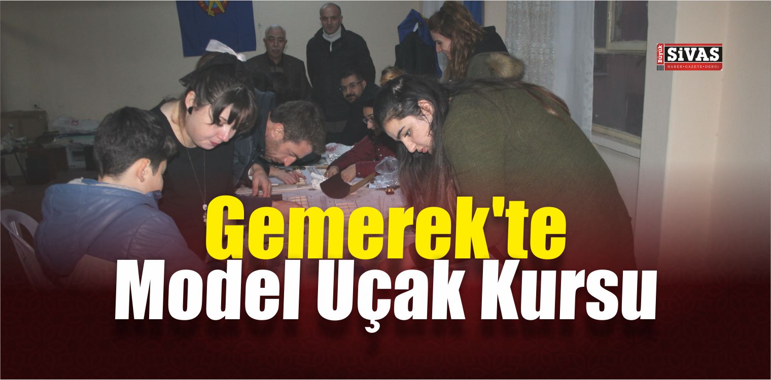 Gemerek’te Model Uçak Kursu