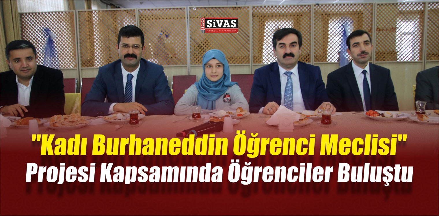 “Kadı Burhaneddin Öğrenci Meclisi” Projesi