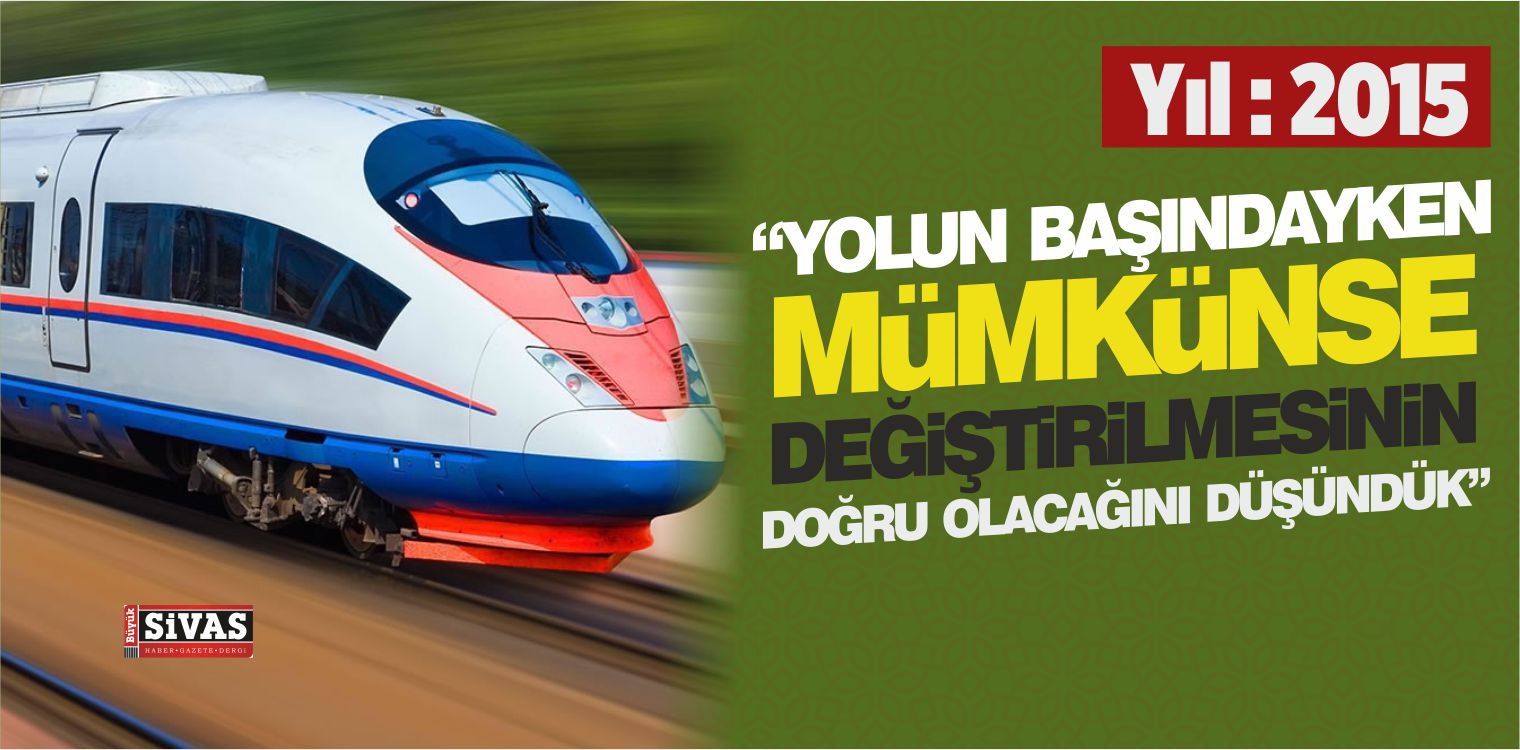 “Hızlı Tren istasyonu Gar ve Üniversite Olmak Üzere iki Yerde Olacak”