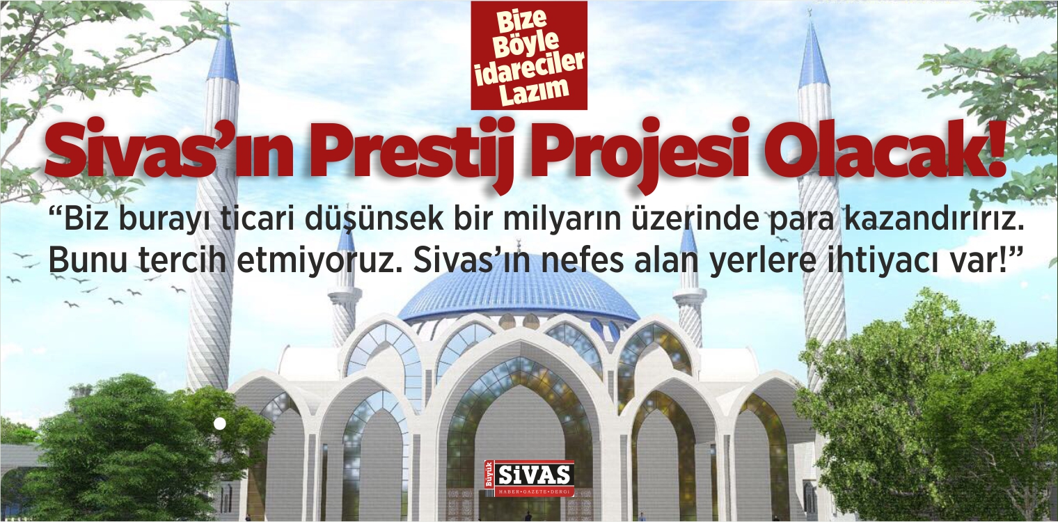 Vali Gül:”Sivas’ın Prestij Projesi Olacak! Biz Burayı Ticari Düşünmüyoruz”