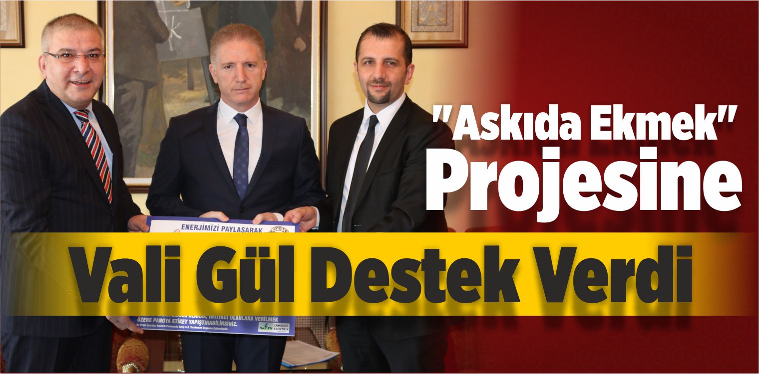 “Askıda Ekmek” Projesine Vali Gül Destek Verdi
