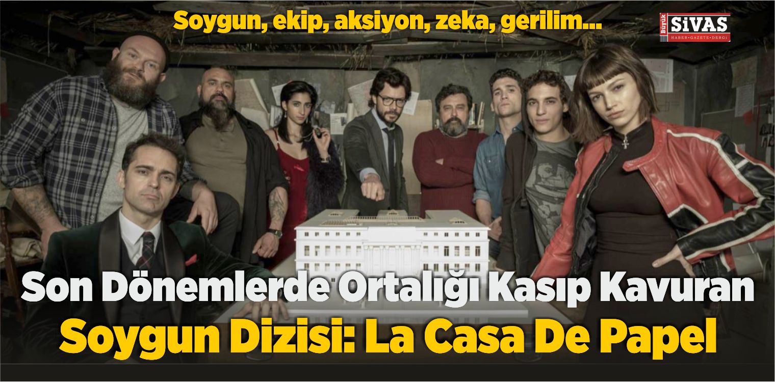 Son Dönemlerde Ortalığı Kasıp Kavuran Soygun Dizisi: La Casa De Papel