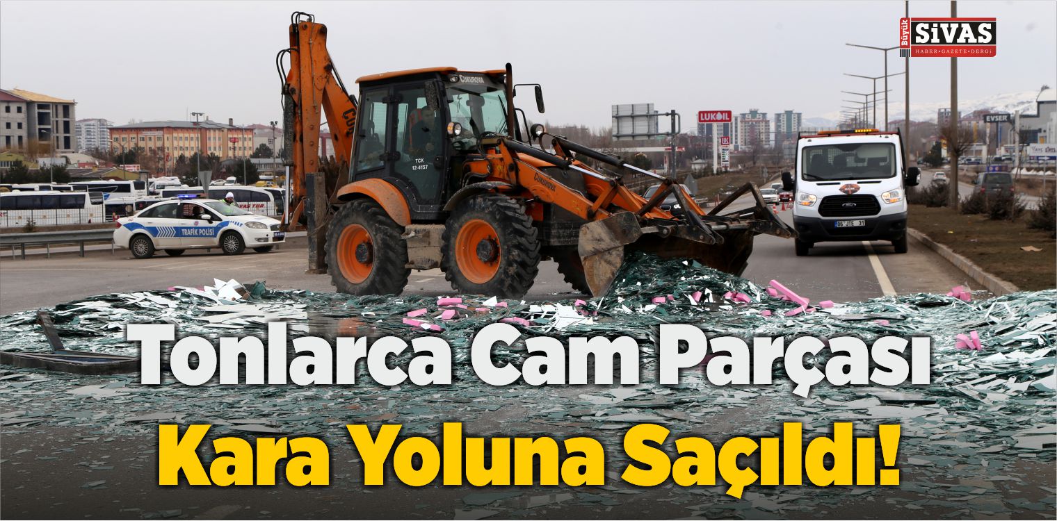 Tonlarca Cam Parçası Kara Yoluna Saçıldı!