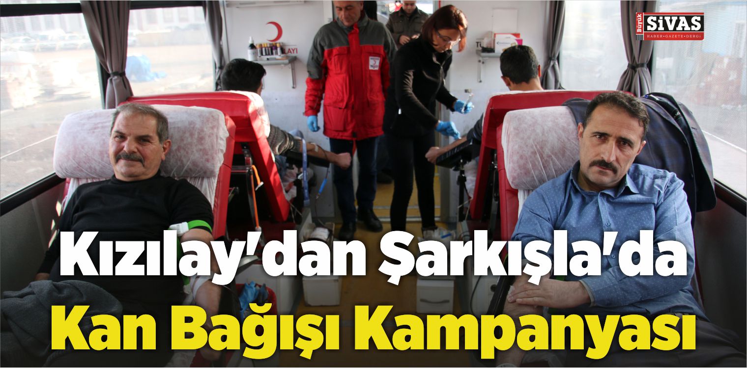 Kızılay’dan Şarkışla’da Kan Bağışı Kampanyası