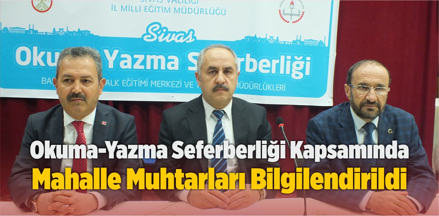 Okuma-Yazma Seferberliği Kapsamında Mahalle Muhtarları Bilgilendirildi