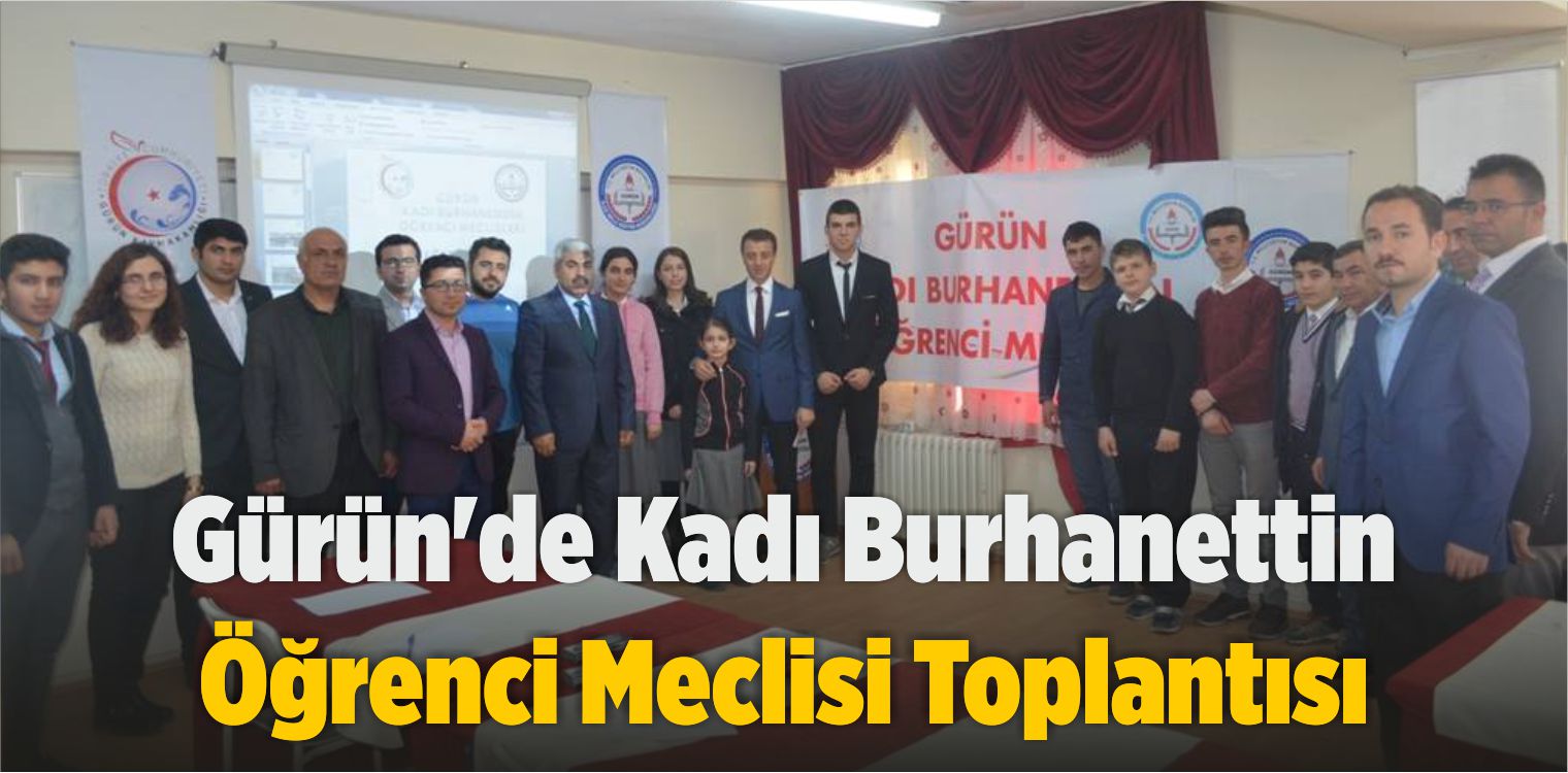 Gürün’de Kadı Burhanettin Öğrenci Meclisi Toplantısı