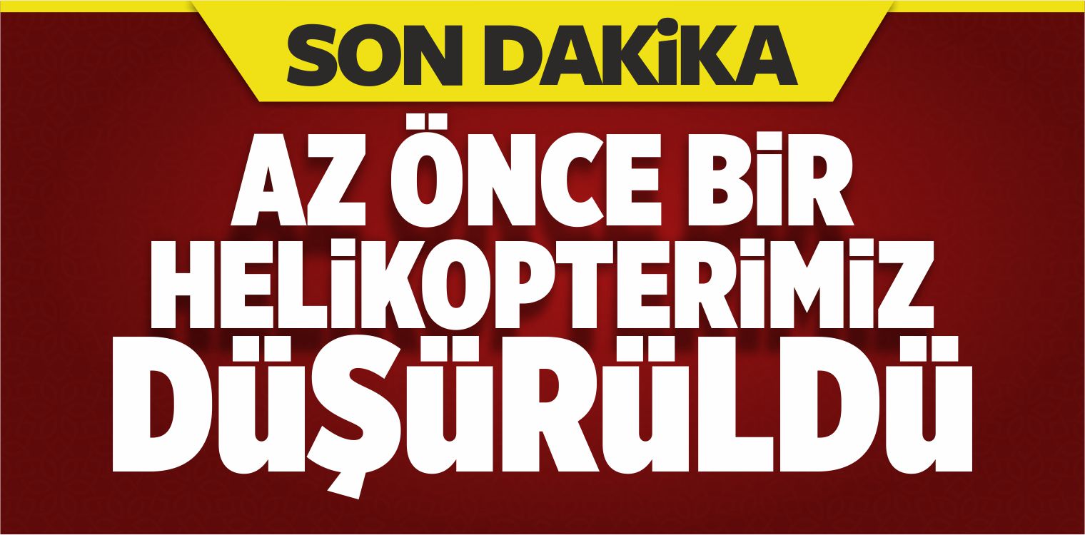 Erdoğan: Az Önce Bir Helikopterimiz Düşürüldü