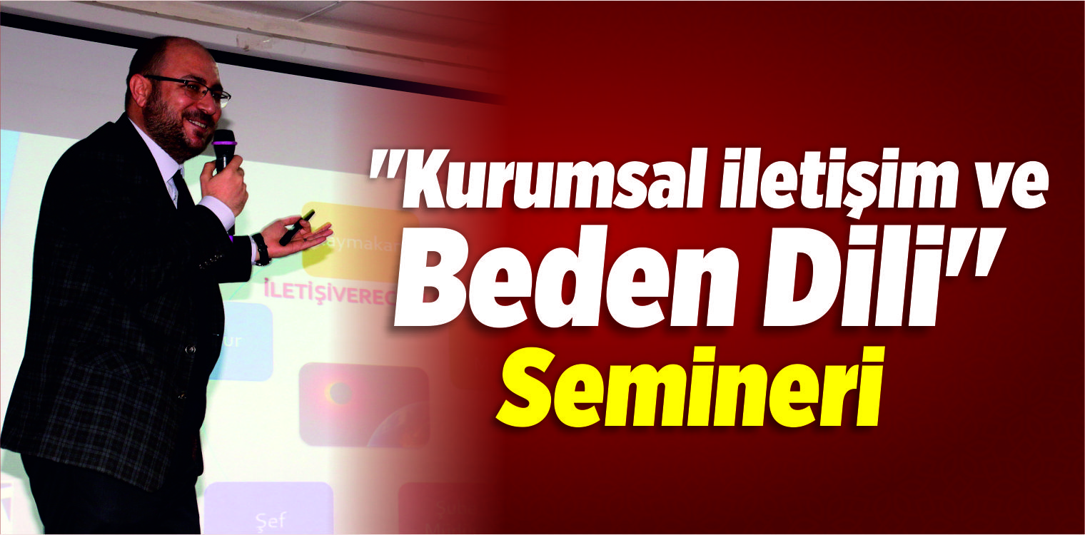 Şarkışla’da “Kurumsal İletişim ve Beden Dili” Semineri