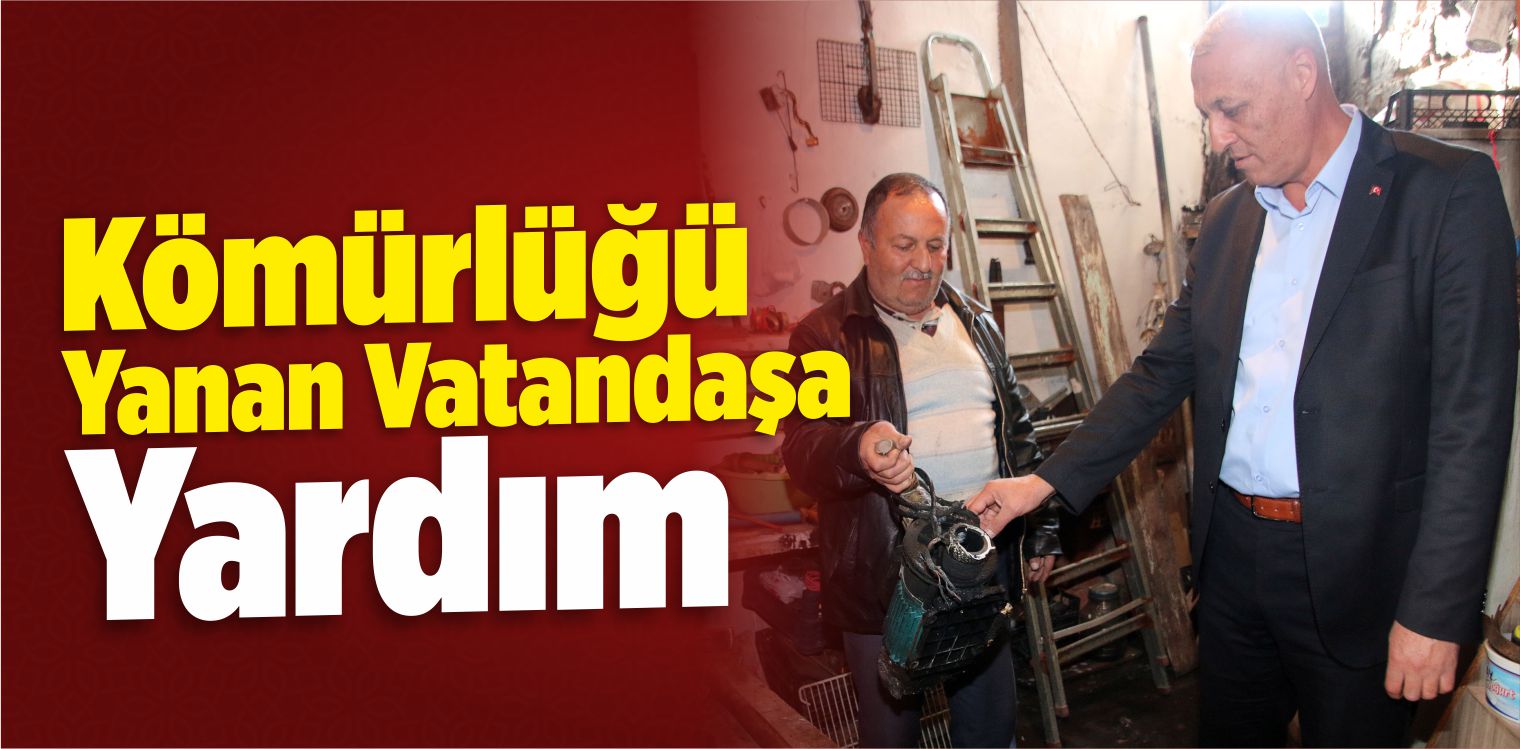 Kömürlüğü Yanan Vatandaşa Yardım