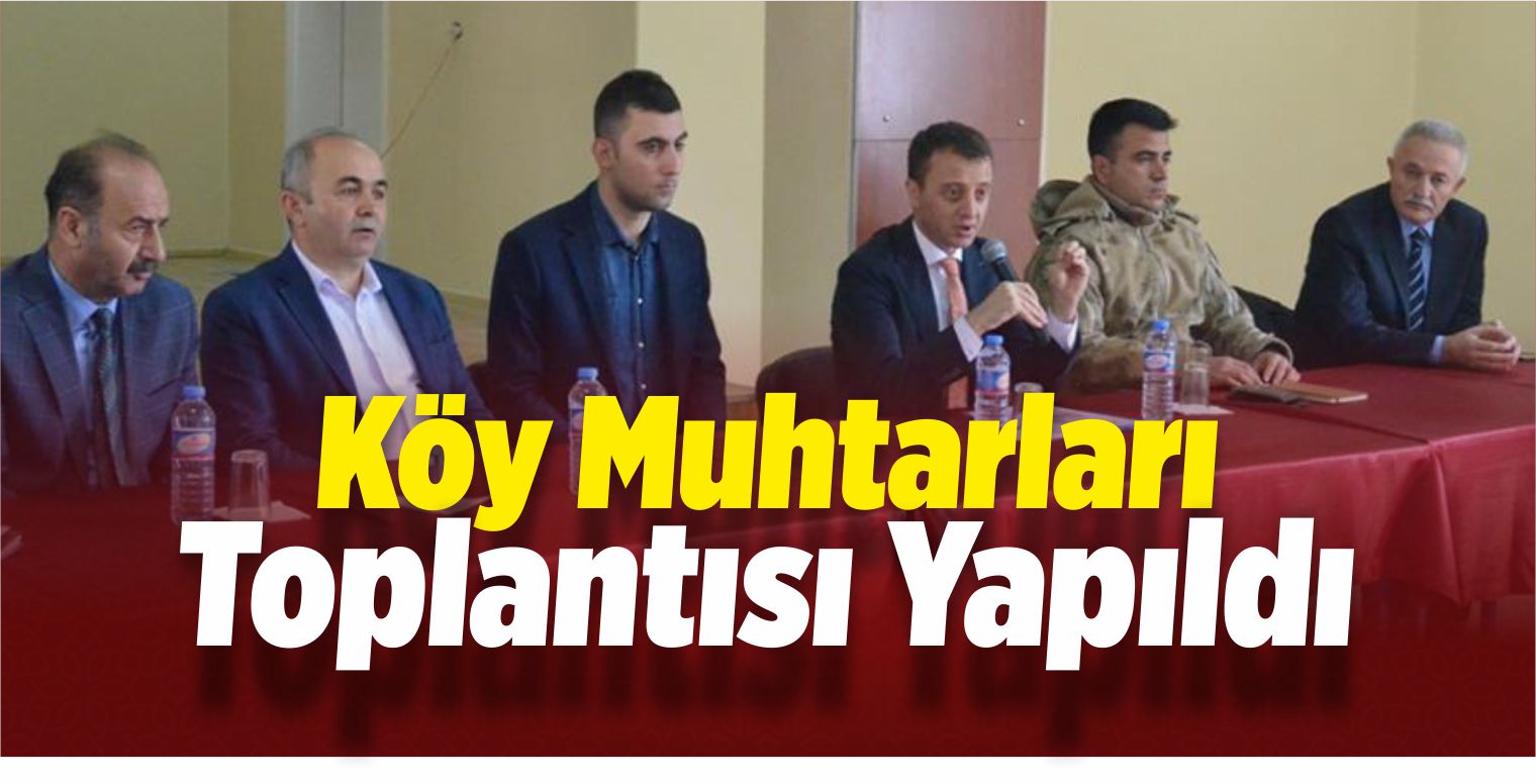 Gürün’de Köy Muhtarları Toplantısı Yapıldı