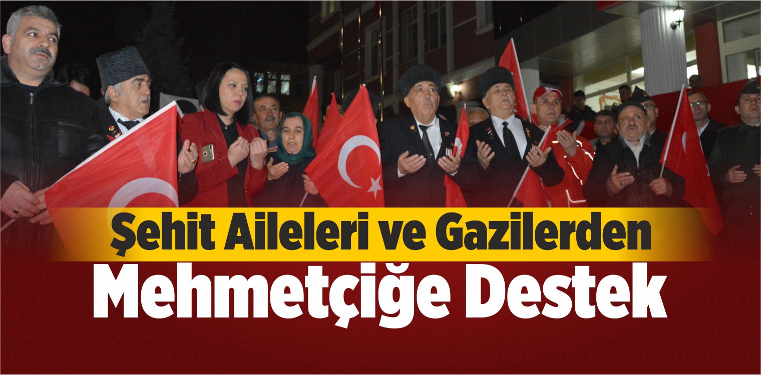 Şehit Aileleri Ve Gazilerden Mehmetçiğe Destek