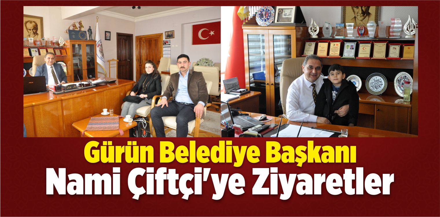 Gürün Belediye Başkanı Çiftçi’ye Ziyaretler