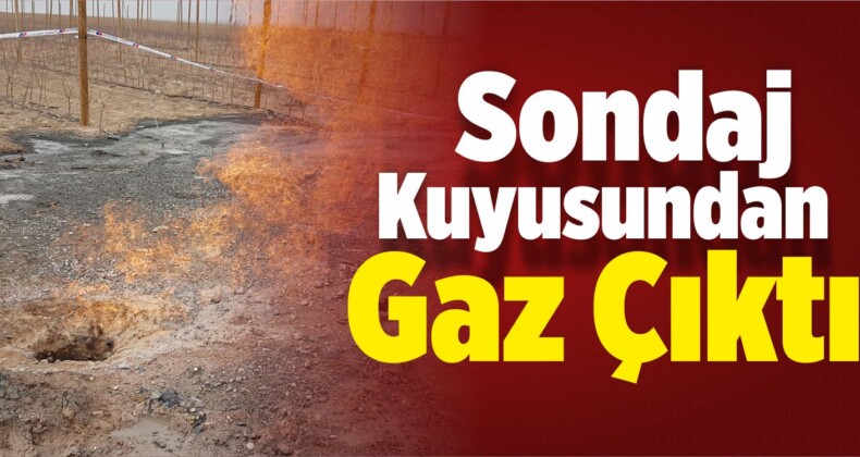 Kuyu Sondajından “Gaz” Çıktı