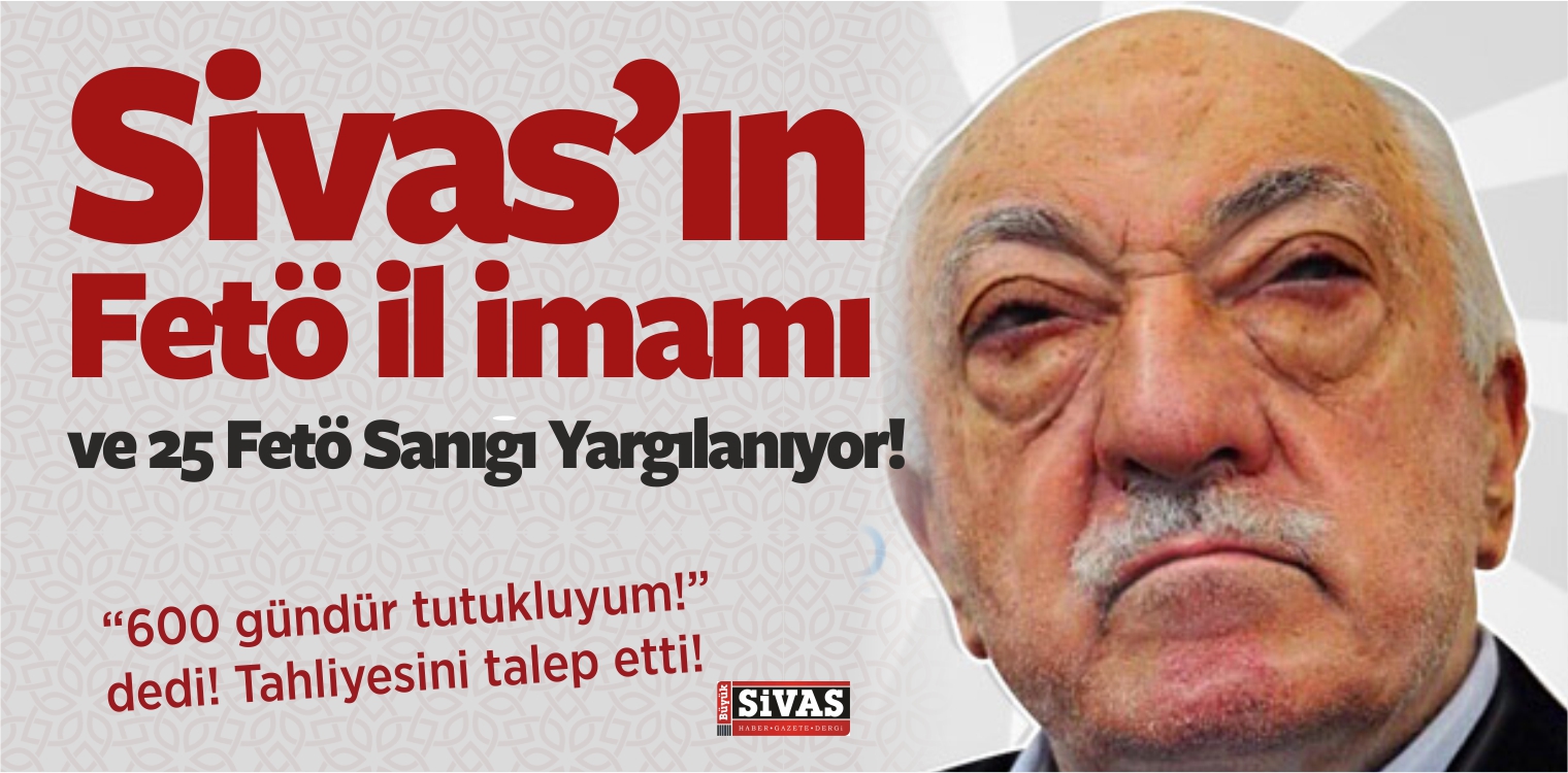 Sivas'ın Fetö il imamı