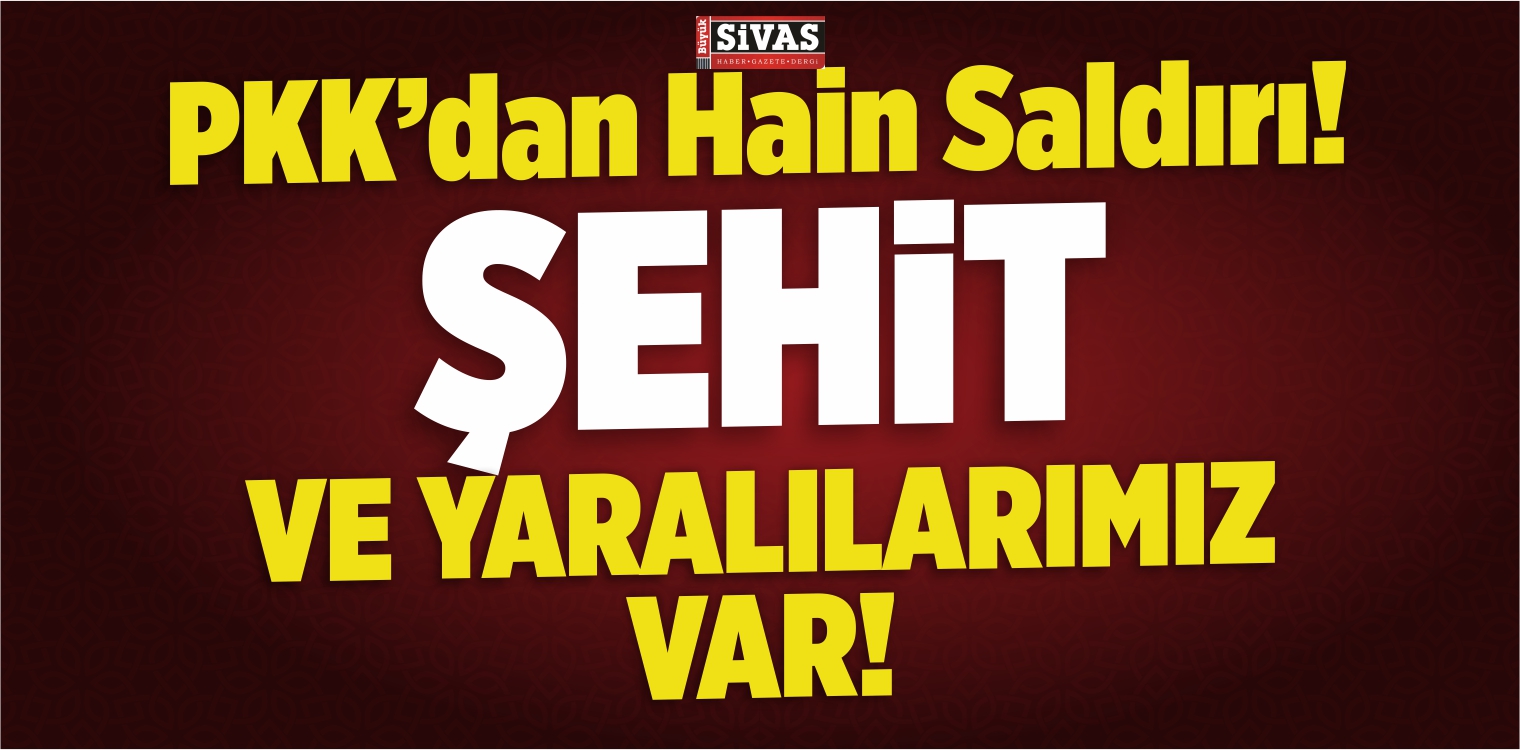 Şehit ve Yaralılarımız Var! Güven Dağı’nda PKK’lılardan Hain Saldırı