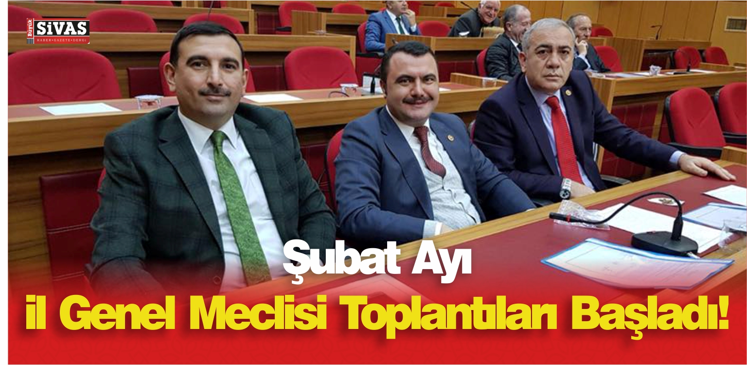Sivas İl Genel Meclisi Toplantıları Başladı