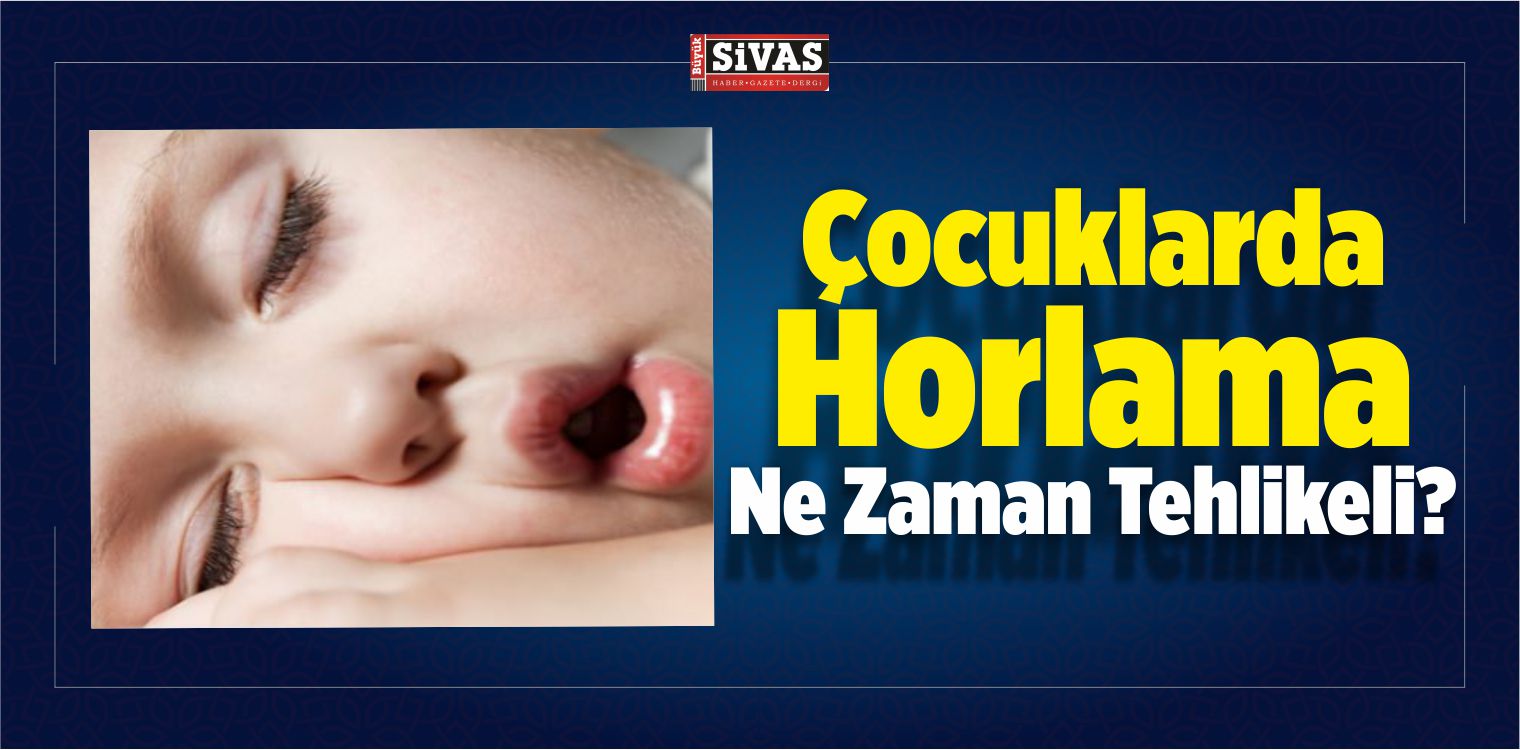Çocuklarda Horlama