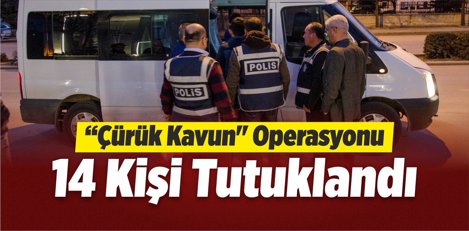 Çürük Kavun Operasyonu