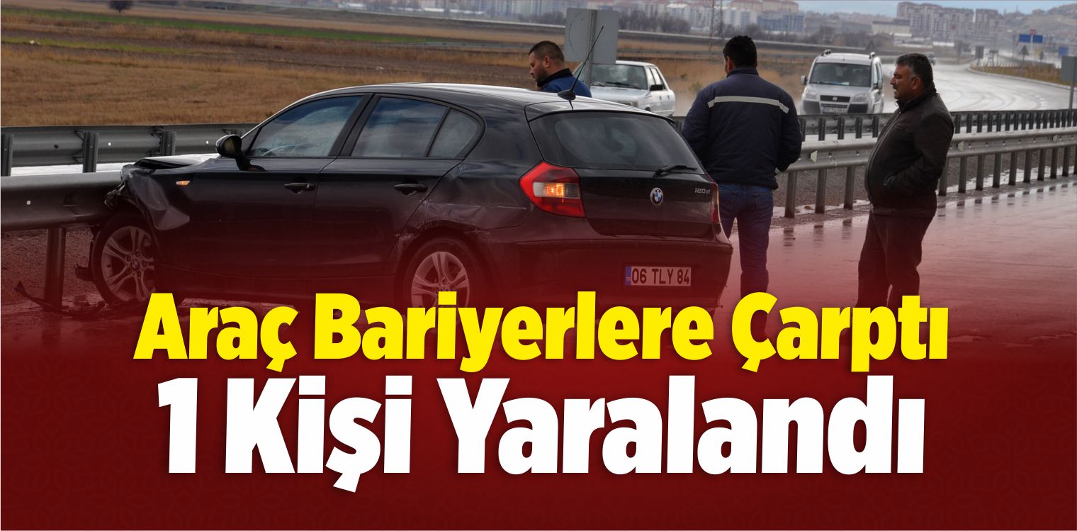 Bariyerlere Çarptı