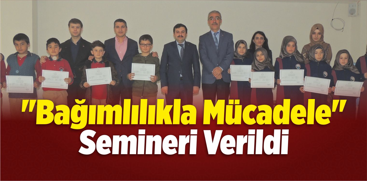 Ulaş’ta “Bağımlılıkla Mücadele” Semineri Verildi