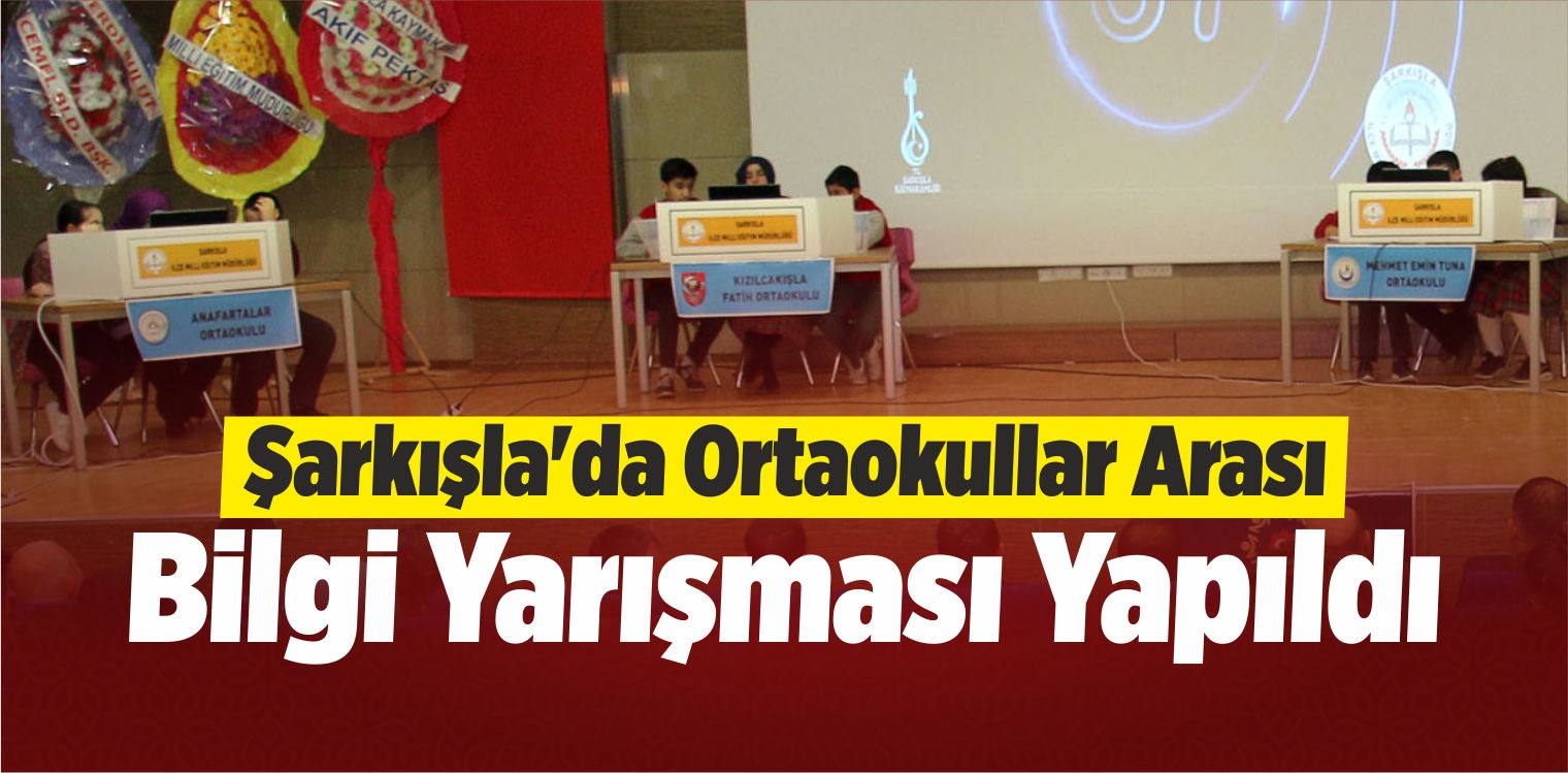 Şarkışla’da Ortaokullar Arası Bilgi Yarışması Yapıldı
