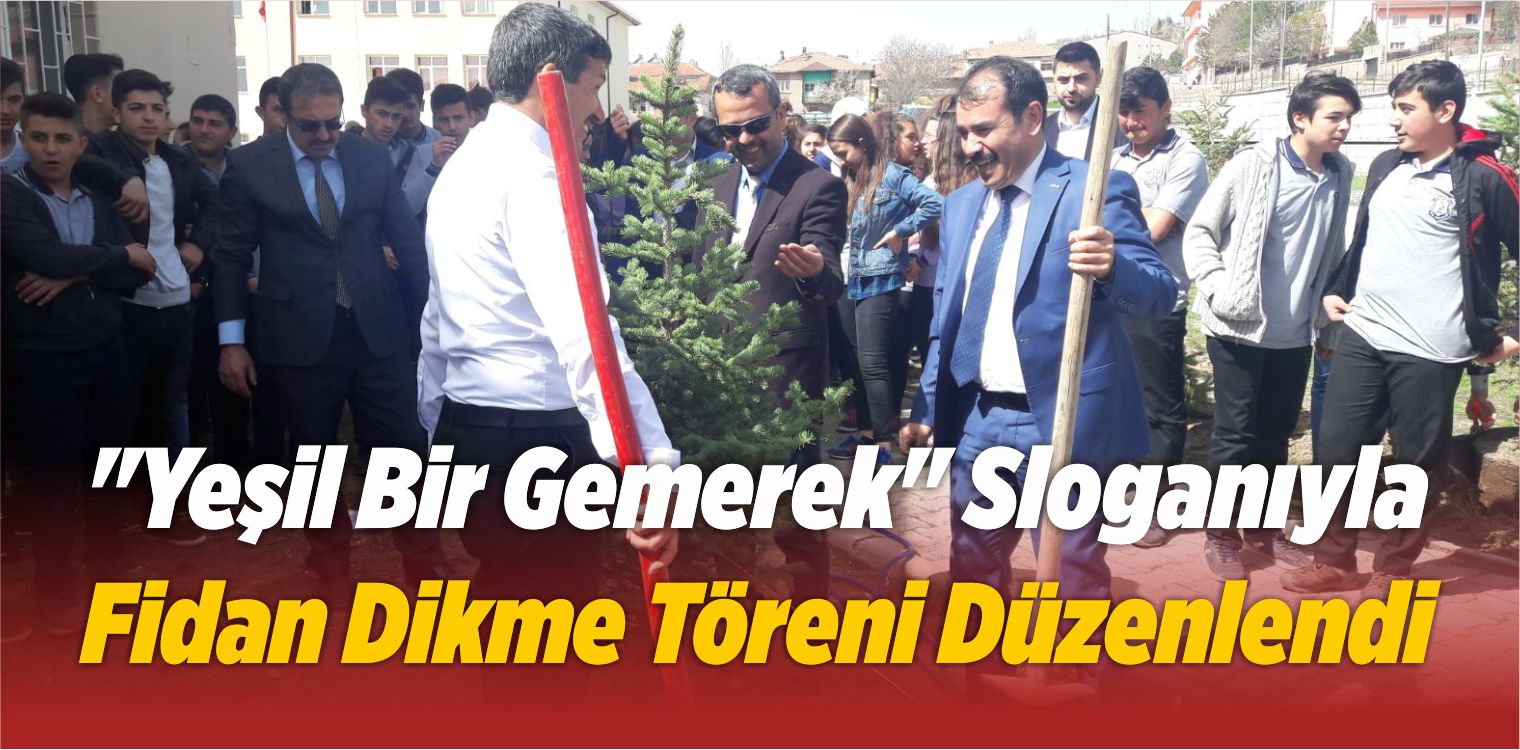 “Yeşil Bir Gemerek” Sloganıyla Fidan Dikme Töreni Düzenlendi