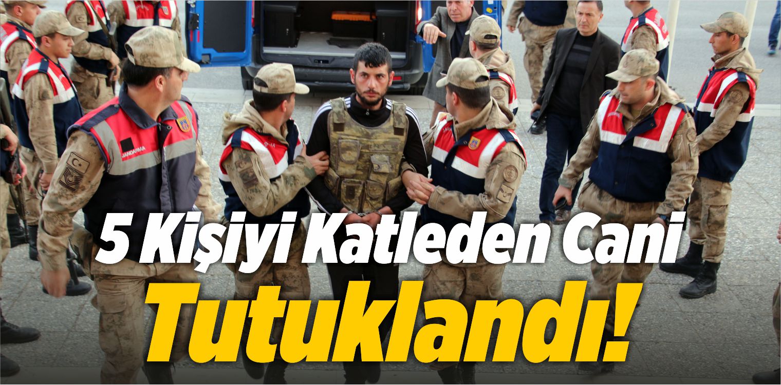 3’ü Sevdiği Kızın Ailesinden Olmak Üzere 5 Kişiyi Öldüren Zanlı Tutuklandı