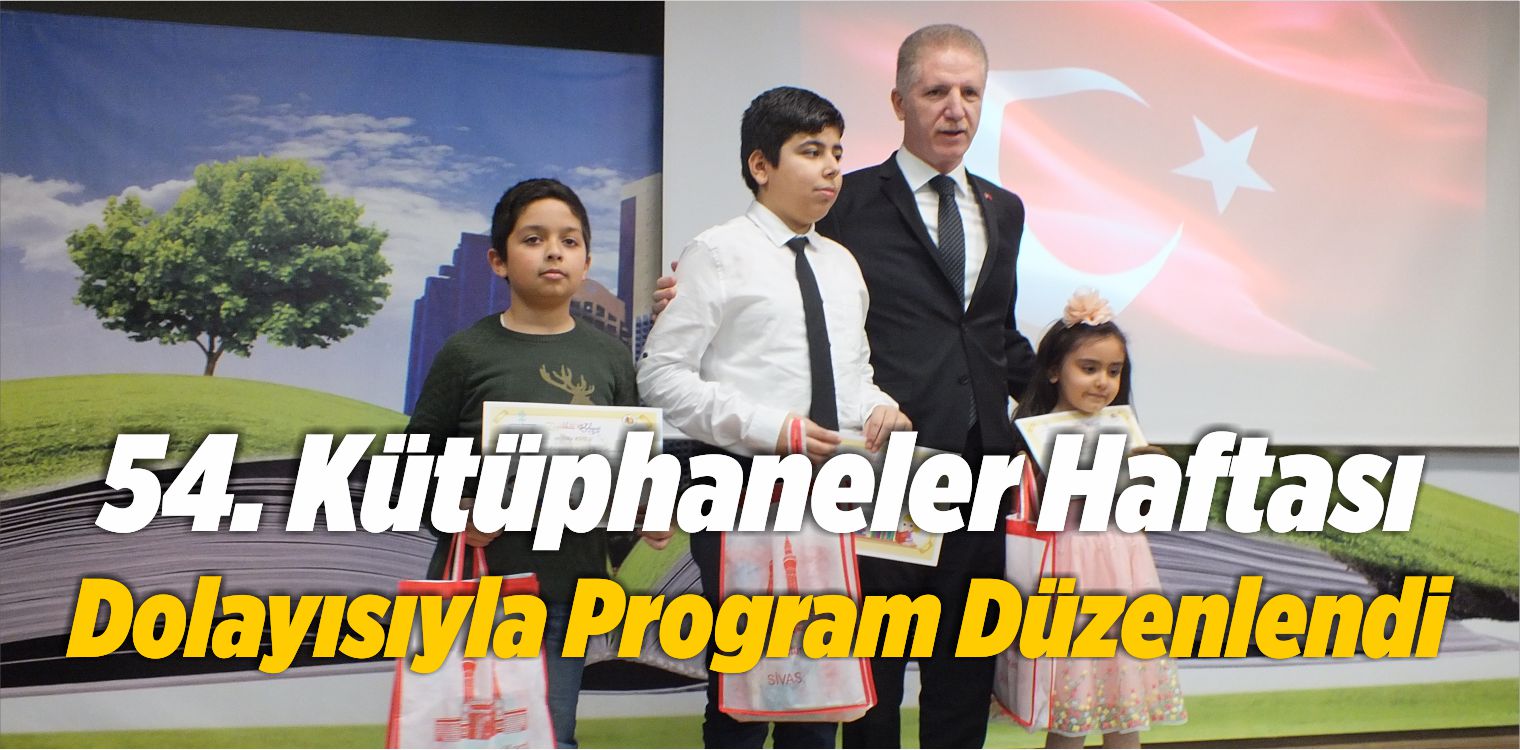 54. Kütüphaneler Haftası Dolayısıyla Program Düzenlendi