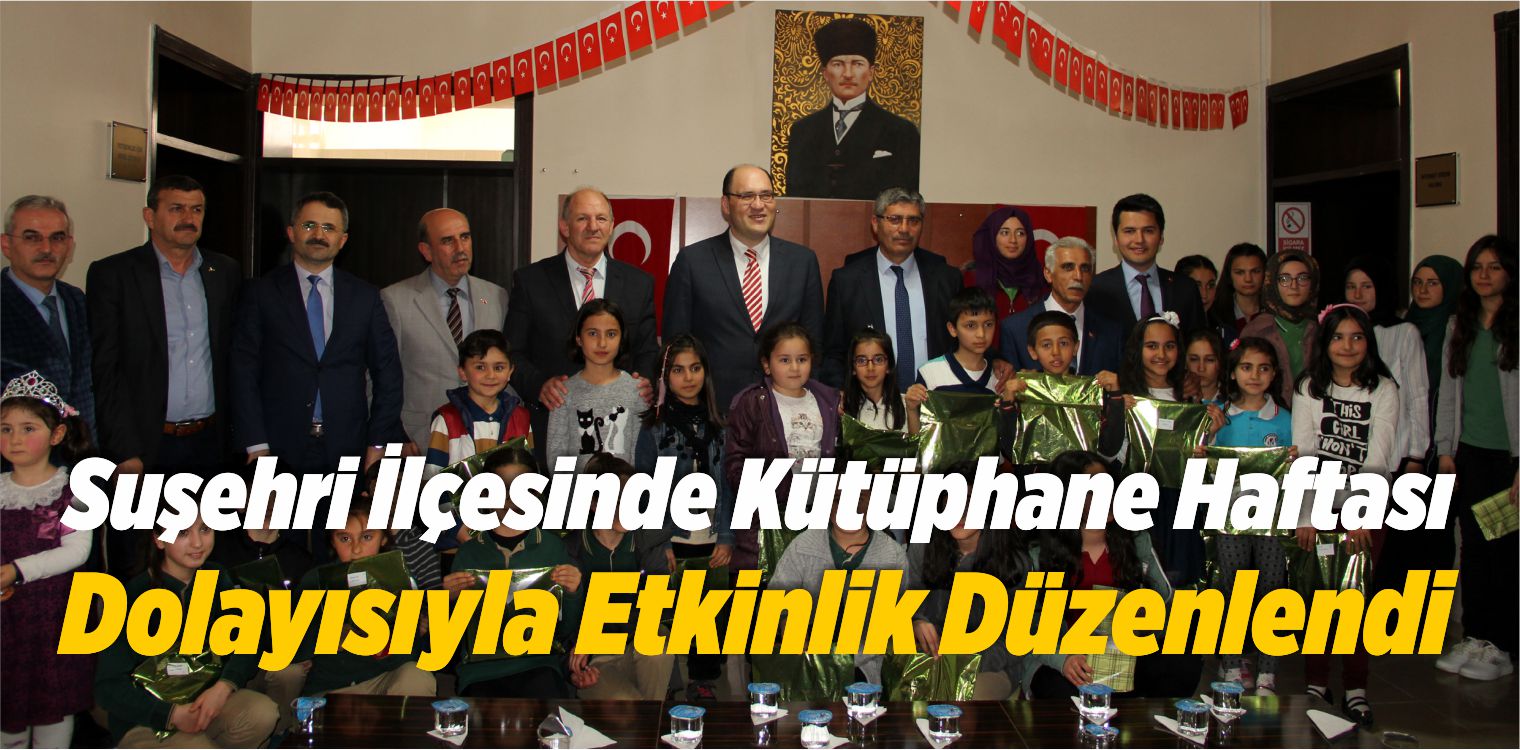 Suşehri İlçesinde Kütüphane Haftası Dolayısıyla Etkinlik Düzenlendi