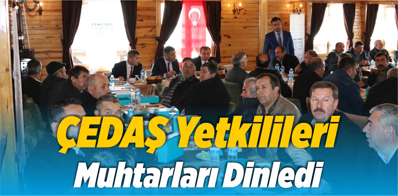 ÇEDAŞ Yetkilileri Muhtarları Dinledi