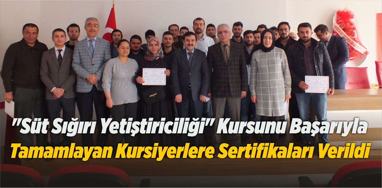 “Süt Sığırı Yetiştiriciliği” Kursunu Başarıyla Tamamlayan Kursiyerlere Sertifikaları Verildi