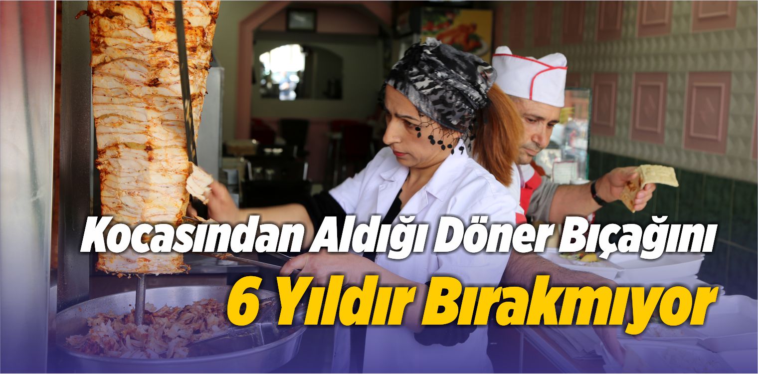 Kocasından Aldığı Döner Bıçağını 6 Yıldır Bırakmıyor