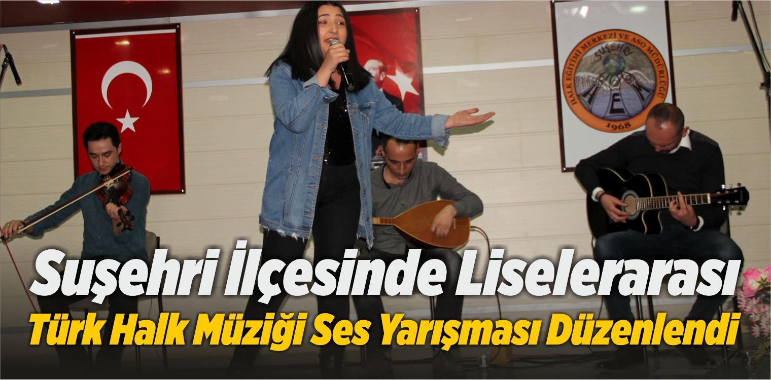 Suşehri İlçesinde Liselerarası Türk Halk Müziği Ses Yarışması Düzenlendi